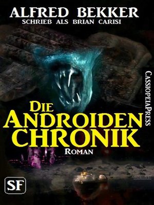 cover image of Brian Carisi SF Roman--Die Androiden-Chronik